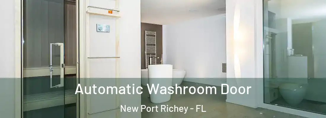  Automatic Washroom Door New Port Richey - FL