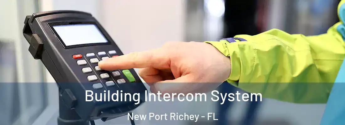 Building Intercom System New Port Richey - FL