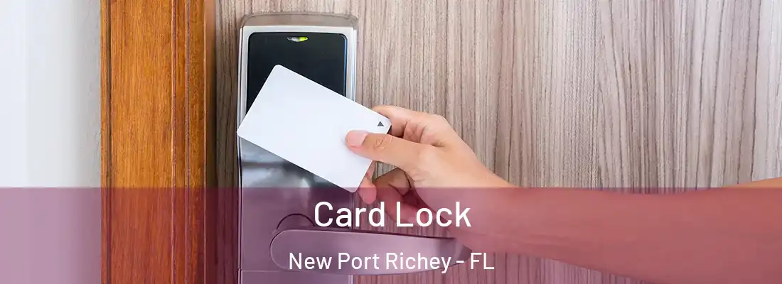 Card Lock New Port Richey - FL