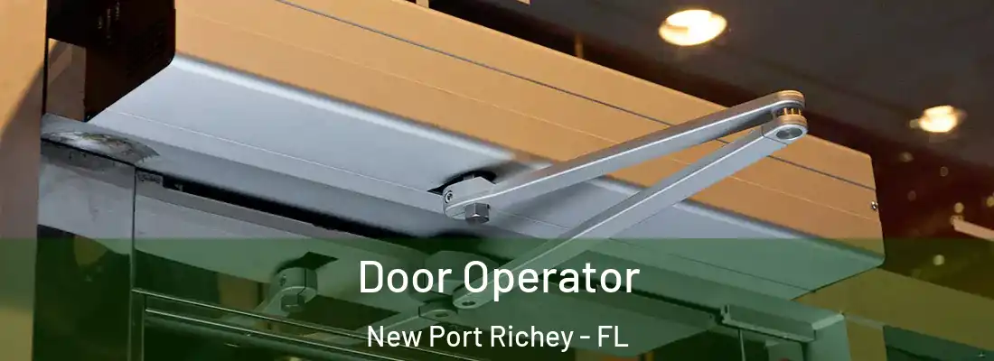  Door Operator New Port Richey - FL