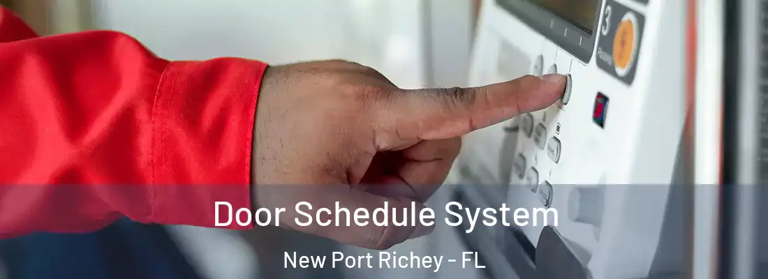  Door Schedule System New Port Richey - FL