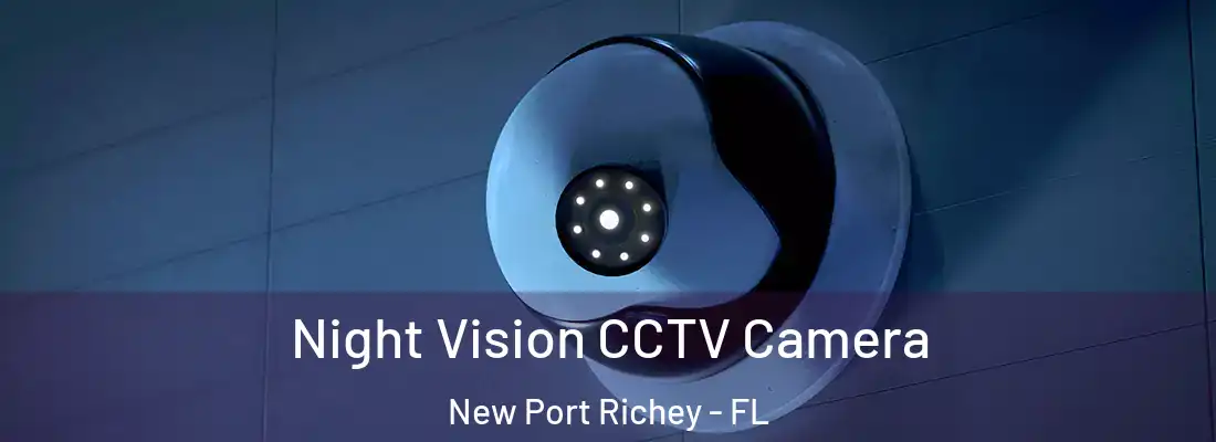  Night Vision CCTV Camera New Port Richey - FL