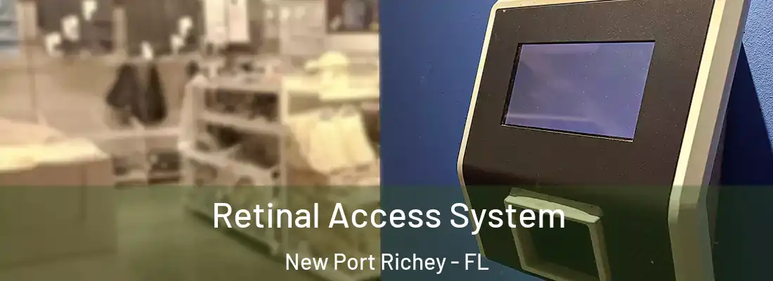  Retinal Access System New Port Richey - FL
