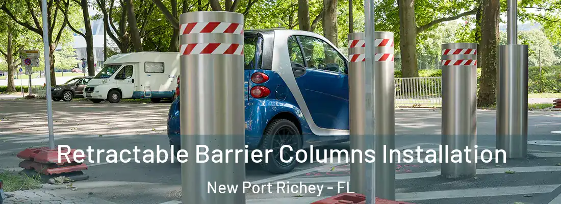  Retractable Barrier Columns Installation New Port Richey - FL