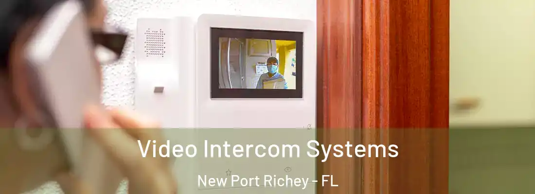  Video Intercom Systems New Port Richey - FL